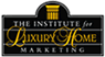 Certified Luxury Home Marketing Specialist